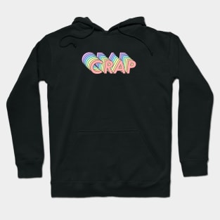 Crap Hoodie